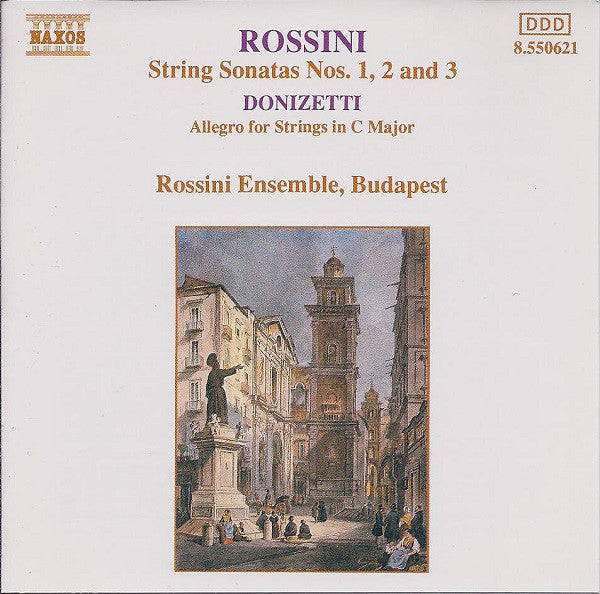 Gioacchino Rossini, Gaetano Donizetti, Budapest Rossini Ensemble : String Sonatas Nos. 1, 2 And 3 / Allegro For Strings In C Major (CD, Album)