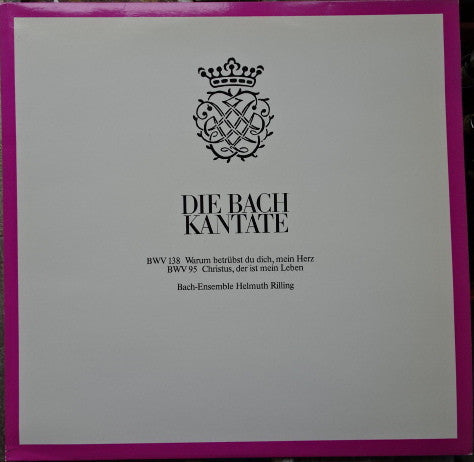 Johann Sebastian, Bach-Ensemble Helmuth Rilling : Die Kantate BWV 138 Warum Betrübst Du Dich, Mein Herz / BWV 95 Christus, Der Ist Mein Leben (LP)