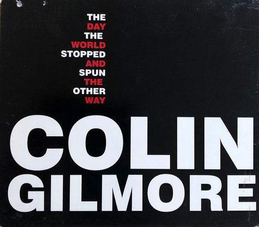 Colin Gilmore : The Day The World Stopped... (CD, Album)