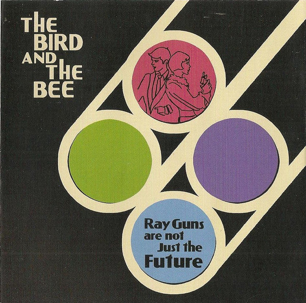 The Bird And The Bee : Ray Guns Are Not Just The Future (CD, Album)