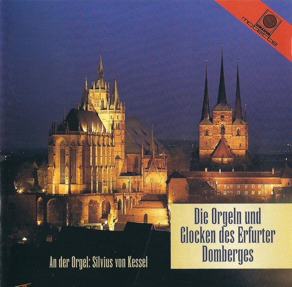 Silvius Von Kessel : Die Orgeln Und Glocken Des Erfurter Domberges (CD)