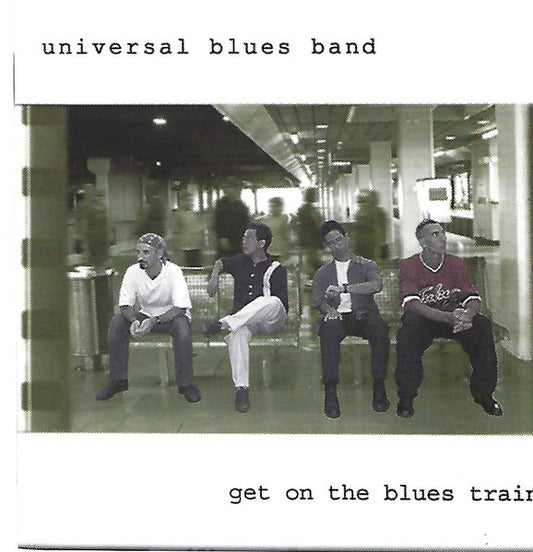 Universal Blues Band : Get On The Blues Train (CD)