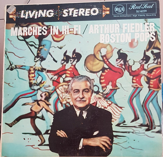Arthur Fiedler, Boston Pops Orchestra : Marches In Hi-Fi (LP, Album)