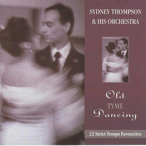 Sydney Thompson And His Orchestra : Old Tyme Dancing (CD, Album)