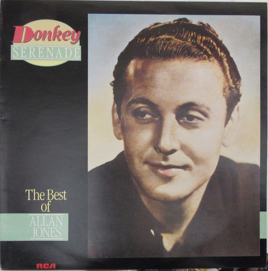 Allan Jones (5) : Donkey Serenade . . . The Best Of Allan Jones (LP, Comp, RE)