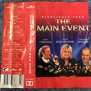 John Farnham, Olivia Newton-John, Anthony Warlow : Highlights From The Main Event (Cass, Album)