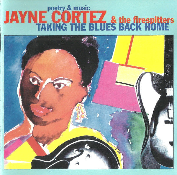 Jayne Cortez & The Firespitters : Taking The Blues Back Home (CD, Album)