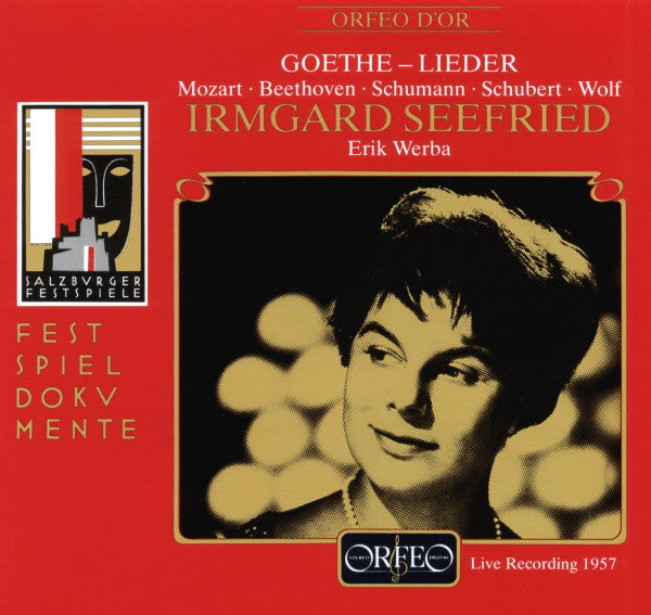 Irmgard Seefried, Erik Werba : Goethe Lieder - Mozart . Beethoven . Schumann . Schubert . Wolf (CD)