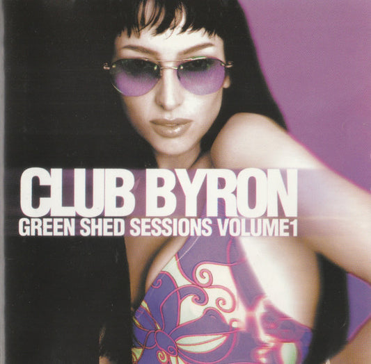 Club Byron : Green Shed Sessions Volume 1 (CD, Album)