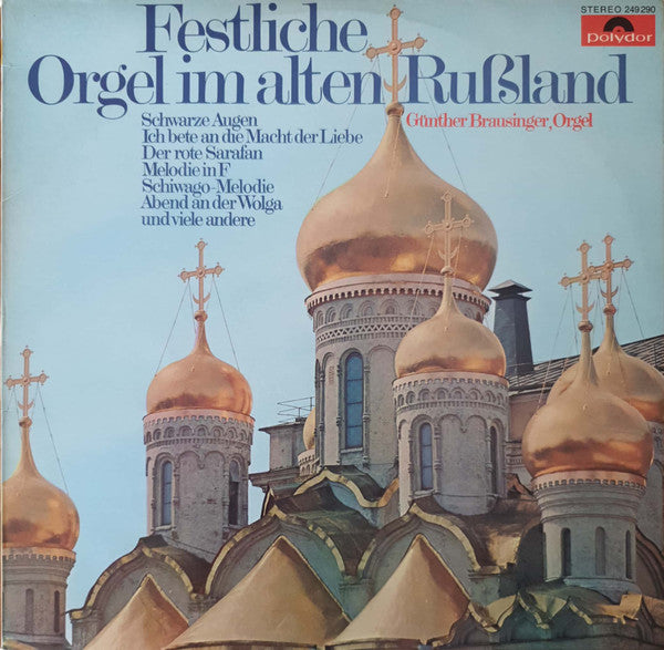 Günther Brausinger : Festliche Orgel Im Alten Rusland (LP)