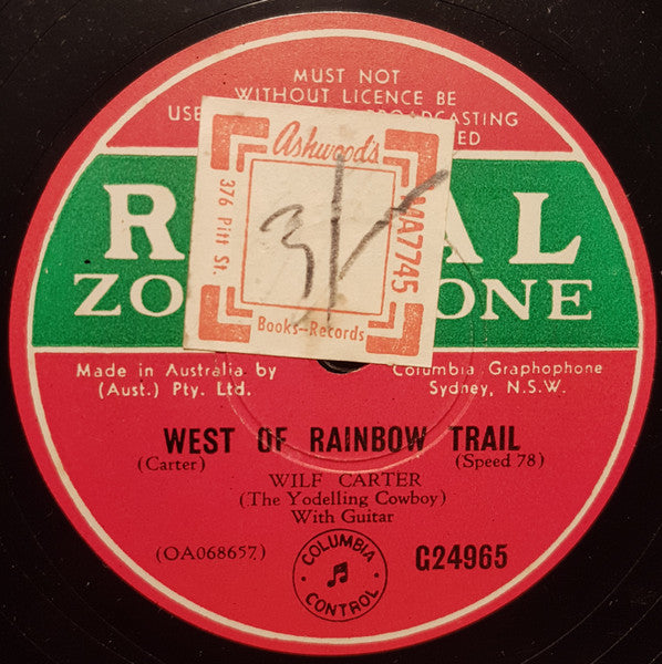 Wilf Carter : West Of Rainbow Trail / It's Great To Be Back In The Saddle Again (Shellac, 10")