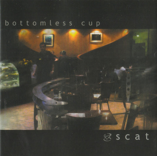 Scat (11) : Bottomless Cup (CD, Album)
