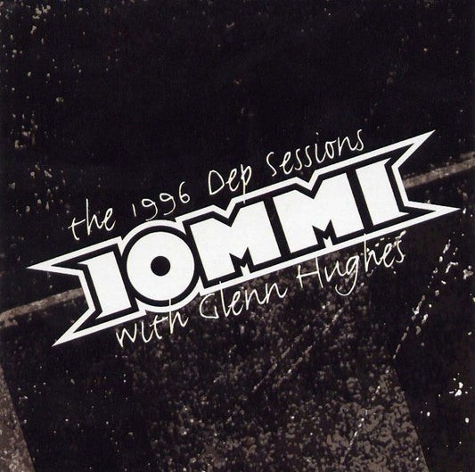 Iommi* With Glenn Hughes : The 1996 Dep Sessions (CD, Album)