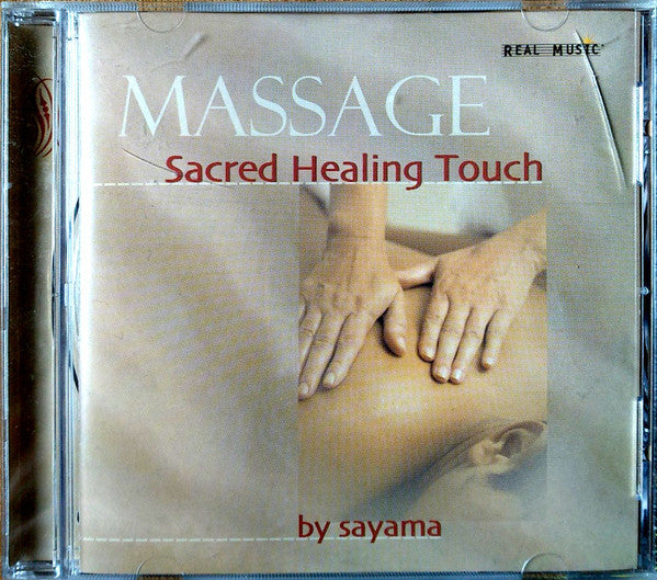 Sayama : Massage. Sacred Healing Touch By Sayama (CD, Album)