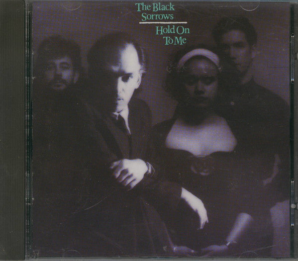 The Black Sorrows : Hold On To Me (CD, Album)