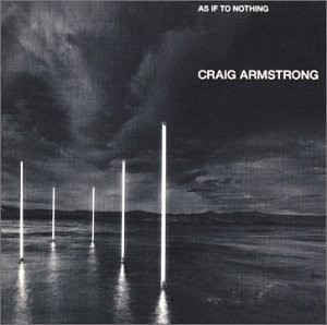 Craig Armstrong : As If To Nothing (CD, Album)