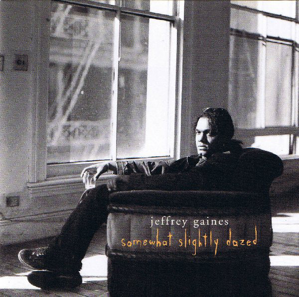 Jeffrey Gaines : Somewhat Slightly Dazed (CD, Album)