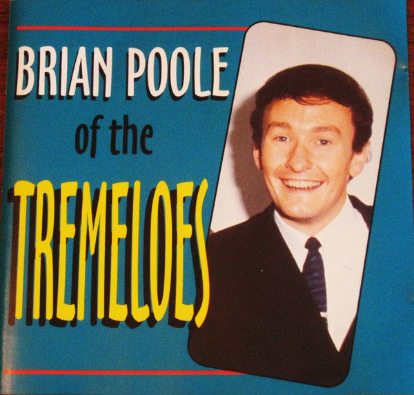 Brian Poole Of The Tremeloes* : Brian Poole Of The Tremeloes (CD, Comp)
