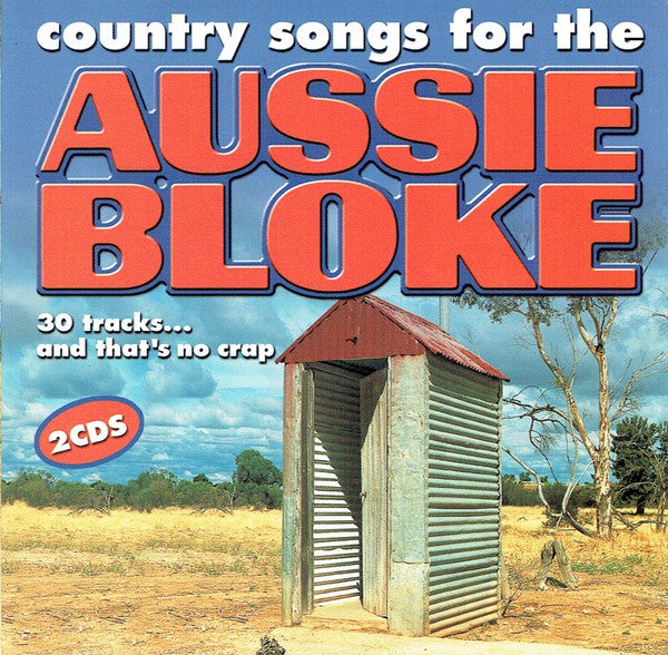 Various : Country Songs For The Aussie Bloke (CD, Comp)