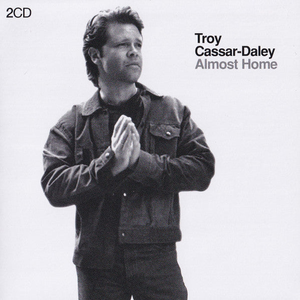 Troy Cassar-Daley : Almost Home (2xCD, Comp)