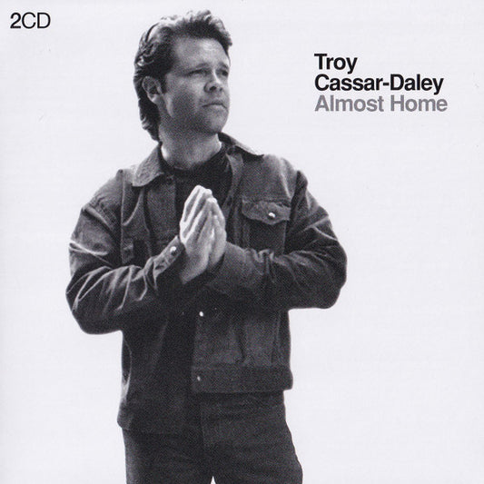 Troy Cassar-Daley : Almost Home (2xCD, Comp)