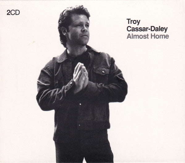 Troy Cassar-Daley : Almost Home (2xCD, Comp)