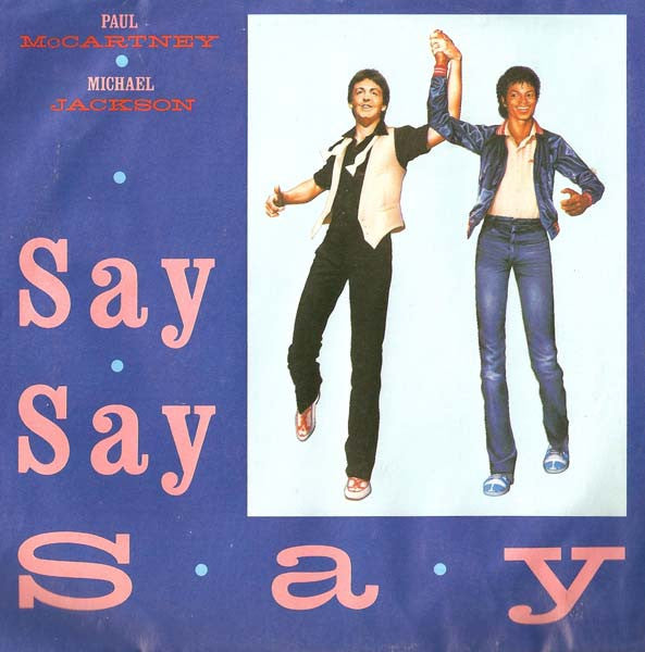 Paul McCartney And Michael Jackson : Say Say Say (7", Single, Styrene, Car)