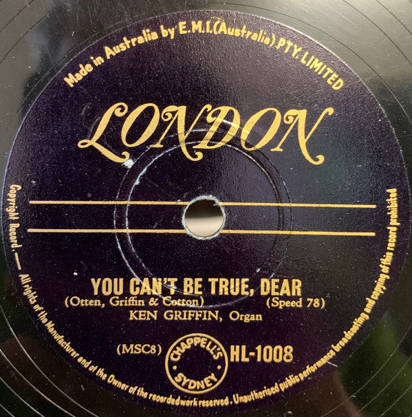 Ken Griffin (2) : You Can't Be True, Dear / The Cuckoo Waltz (Shellac, 10")