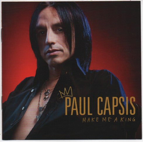 Paul Capsis : Make Me A King (CD)