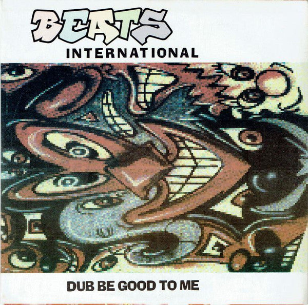 Beats International : Dub Be Good To Me (7", Single)