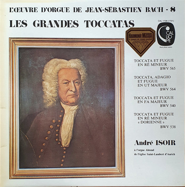 Jean-Sébastien Bach*, André Isoir : Les Grandes Toccatas (LP, RE)