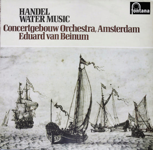 Handel* / Concertgebouw Orchestra Of Amsterdam*, Eduard Van Beinum* : Water Music (LP, RE)