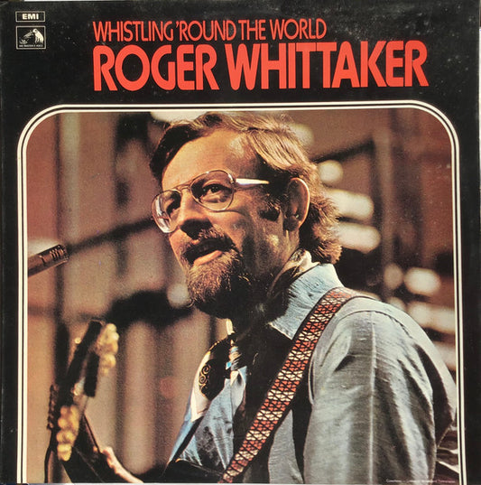 Roger Whittaker : Whistling 'Round The World (LP, Comp)