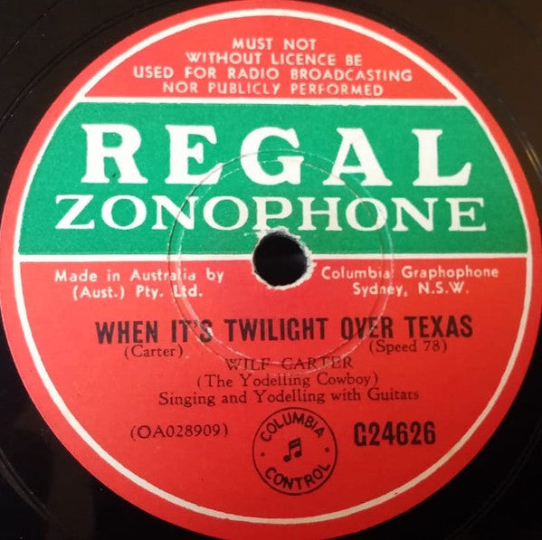 Wilf Carter : When It's Twilight Over Texas / The Cowboy's Heavenly Dream (Shellac, 10")
