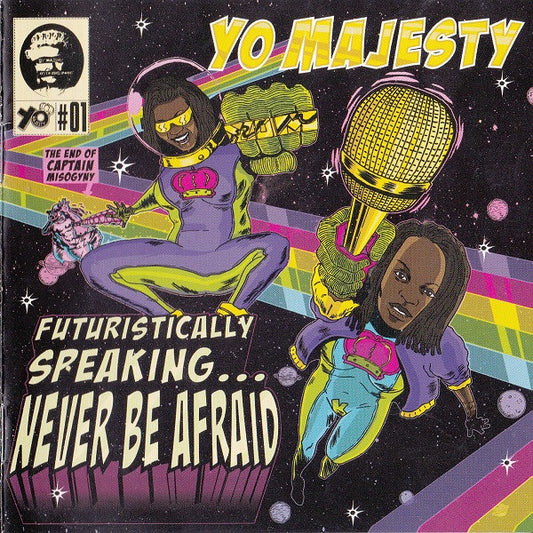 Yo Majesty : Futuristically Speaking...Never Be Afraid (CD, Album)