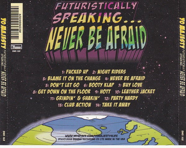 Yo Majesty : Futuristically Speaking...Never Be Afraid (CD, Album)