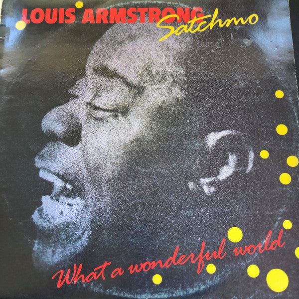 Louis Armstrong : Satchmo - What A Wonderful World (LP, Comp)