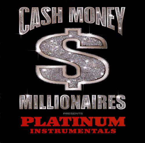 Cash Money Millionaires : Platinum Instrumentals (CD)