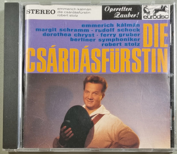 Emmerich Kálmán, Margit Schramm, Rudolf Schock, Dorothea Chryst, Ferry Gruber, Berliner Symphoniker, Robert Stolz : Die Csárdásfürstin (CD, Album)
