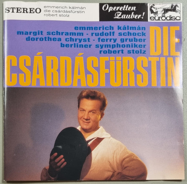 Emmerich Kálmán, Margit Schramm, Rudolf Schock, Dorothea Chryst, Ferry Gruber, Berliner Symphoniker, Robert Stolz : Die Csárdásfürstin (CD, Album)