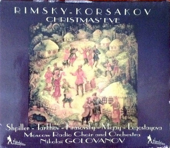 Nikolai Rimsky-Korsakov, Nikolai Golovanov*, Moscow Radio Choir And Orchestra* : Christmas' Eve (2xCD, Album, RM)