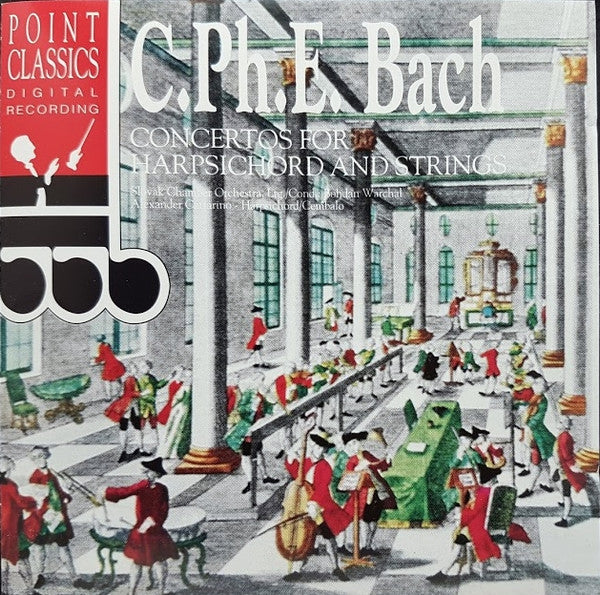Slovak Chamber Orchestra, Bohdan Warchal, Alexander Cattarino, Carl Philipp Emanuel Bach : Concertos for Harpsichord and Strings (CD, Comp)