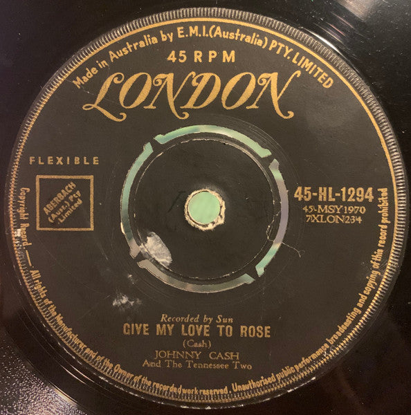 Johnny Cash And The Tennessee Two* : Home Of The Blues / Give My Love To Rose (7")