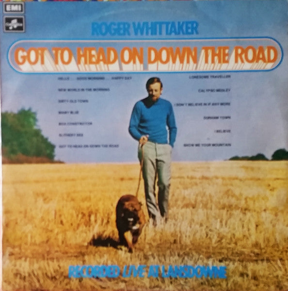 Roger Whittaker With Saffron (4) : Got To Head On Down The Road (Live At Lansdowne) (LP, Album, Sti)