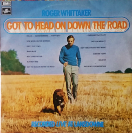 Roger Whittaker With Saffron (4) : Got To Head On Down The Road (Live At Lansdowne) (LP, Album, Sti)