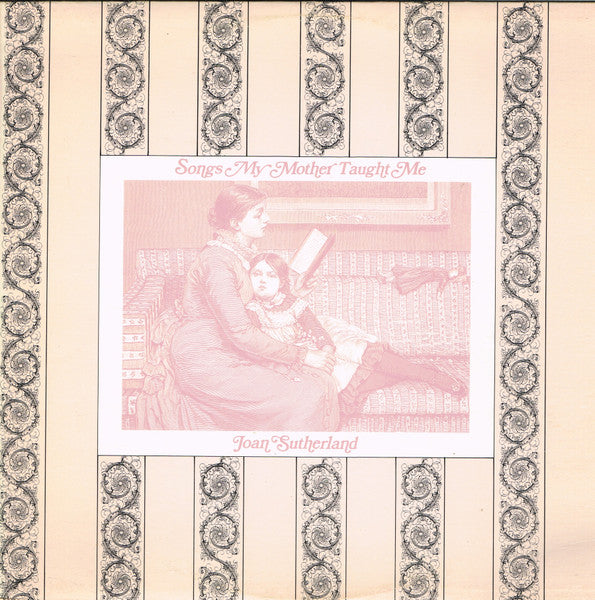 Joan Sutherland : Songs My Mother Taught Me (LP, Album, Club)