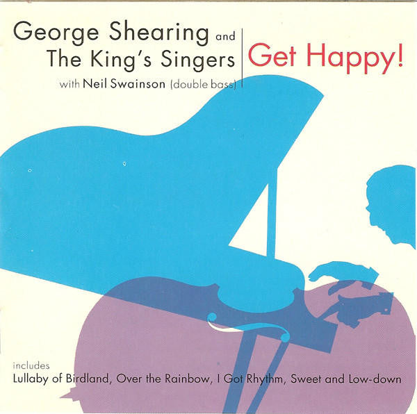 George Shearing And The King's Singers With Neil Swainson : Get Happy! (CD, Album)