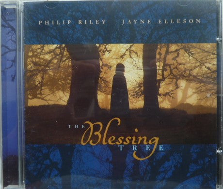 Philip Riley, Jayne Elleson : The Blessing Tree (CD, Album, RE)