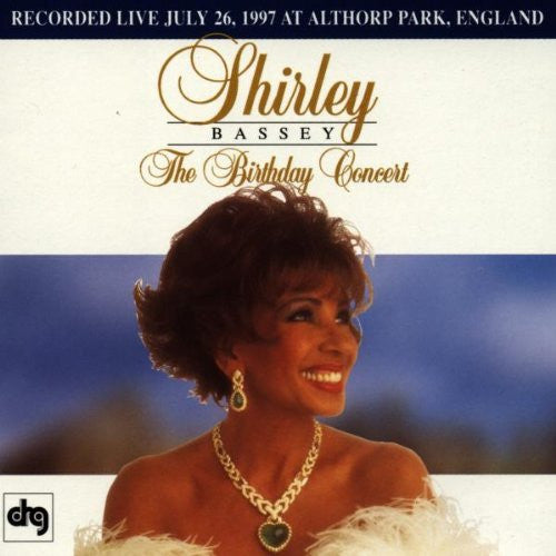 Shirley Bassey : The Birthday Concert (CD, Album)