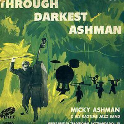 Micky Ashman's Ragtime Band : Through Darkest Ashman (CD, Comp, RM)
